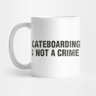 Skateboarding is Not a Crime 1988 Mug